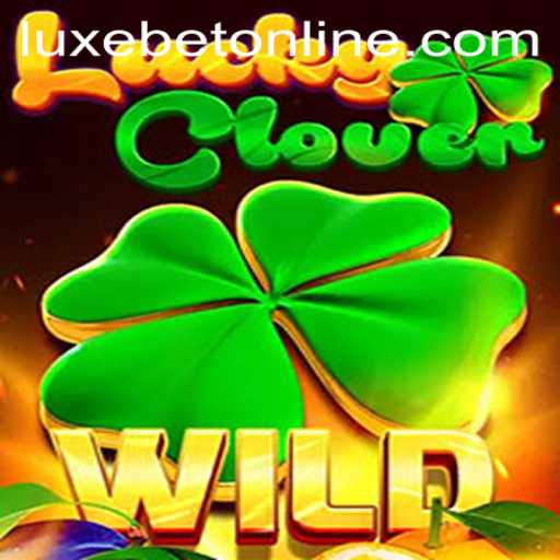 Exploring the Thrills of LuckyClover: A Comprehensive Guide