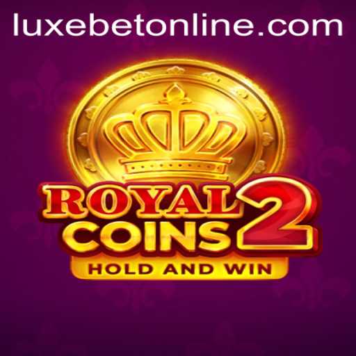 Discover the Excitement of RoyalCoins2 in the LuxeBet PH Universe