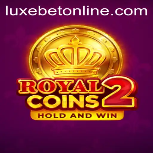 Discover the Excitement of RoyalCoins2 in the LuxeBet PH Universe